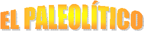EL PALEOL�TICO